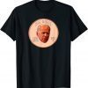Official Joe Biden Zero Cents Penny T-Shirt