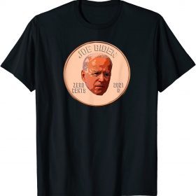 Official Joe Biden Zero Cents Penny T-Shirt