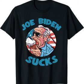 Funny Joe Biden Sucks Funny Political 2021 Shirt