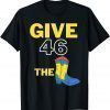 Official Give 46 The Boot 2021 TShirt