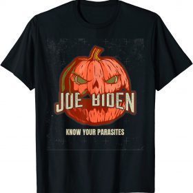 Political Halloween Anti Biden Know Your Parasites T-Shirt