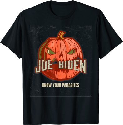 Political Halloween Anti Biden Know Your Parasites T-Shirt