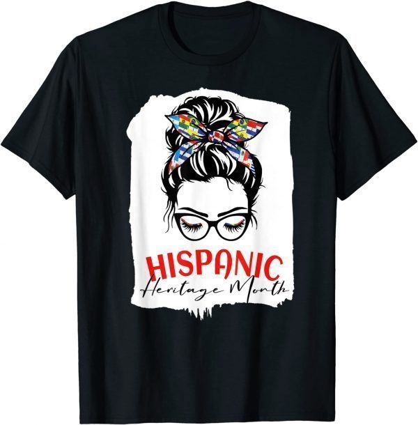 National Hispanic Heritage Month Latina Women Messy Bun T-Shirt