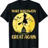 Make Halloween Great Again Trump Scares Me Trumpkin Witch T-Shirt