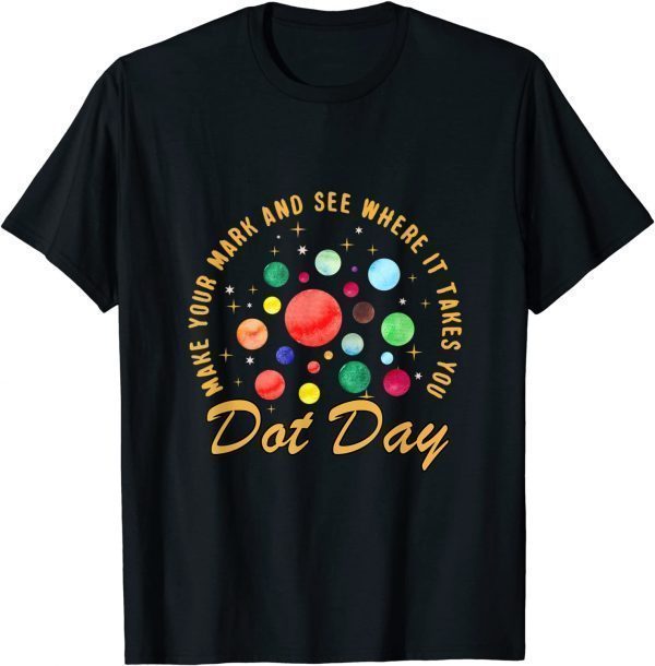 The International Dot Day 2021 Plante Tee Make Your Mark T-Shirt