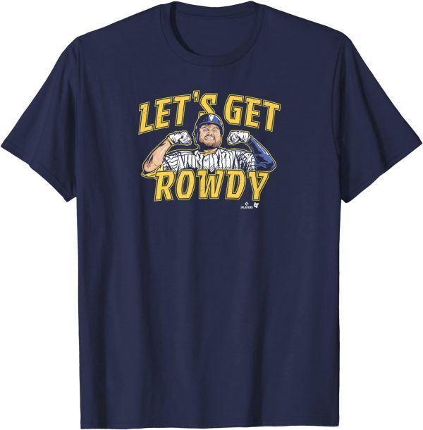 Officially Licensed Rowdy Tellez - Let's Get Rowdy Gift Tee Shirt