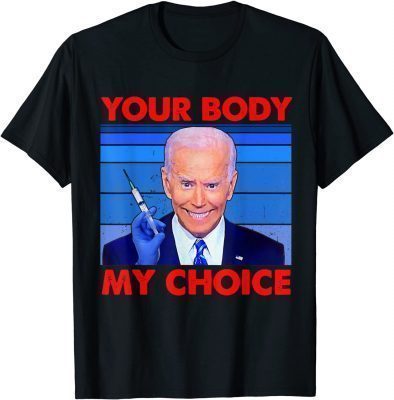 T-Shirt Your Body My Choice Bideny Choice 2021