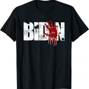 Blood On His Hands Biden Bring Trump Back Anti Joe Biden T-Shirt