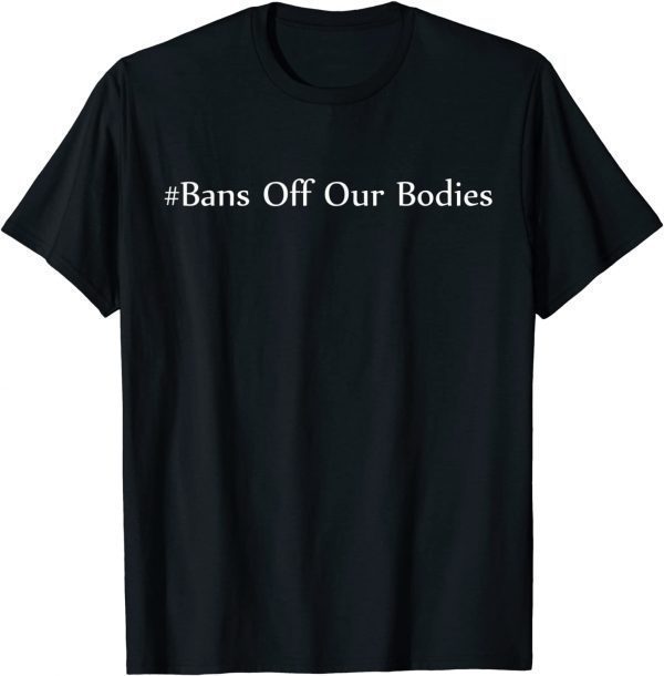 Bans Off Our Bodies - SB8 Unisex T-Shirt