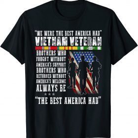 Vietnam Veteran The Best America Had Proud T-Shirt