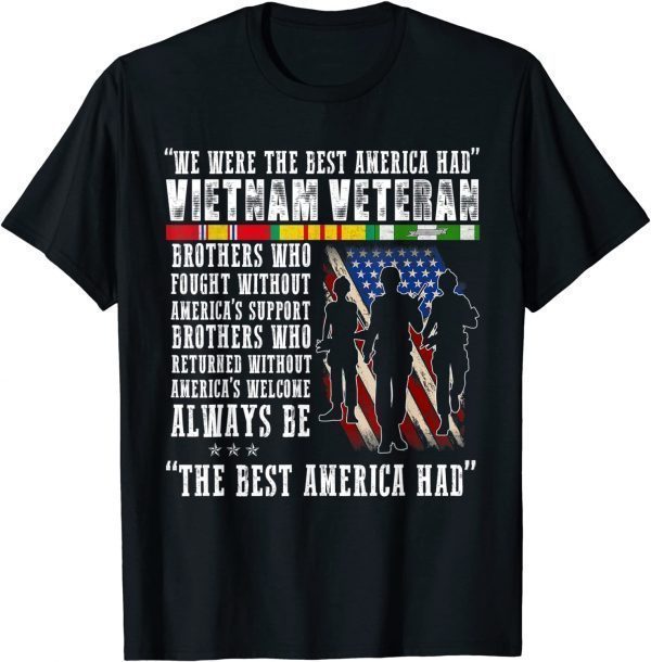 Vietnam Veteran The Best America Had Proud T-Shirt