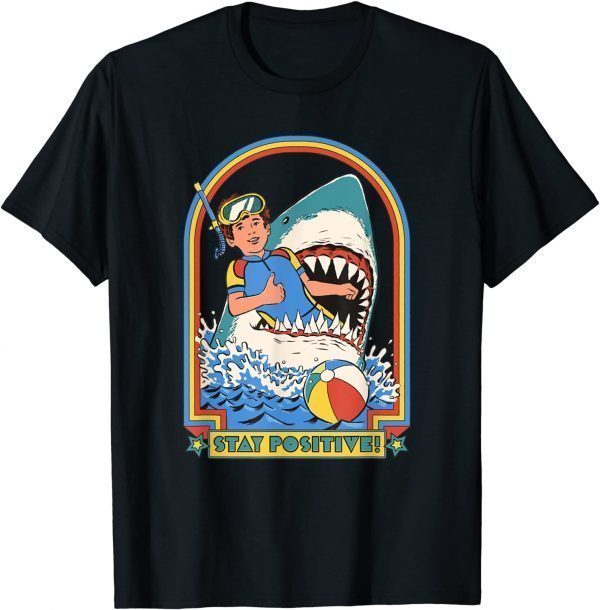 T-Shirt Stay Positive Shark Attack Vintage Retro Comedy Funny