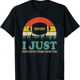 Official Vintage Football Hope Both Teams Have Fun T-Shirt