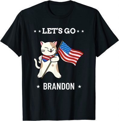Lets Go Brandon Shirt Funny Cat Shirt Let's Go Brandon T-Shirt