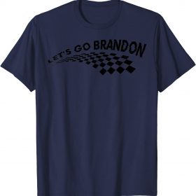 Love Racing Let's Go Brandon Lets Go Brandon T-Shirt