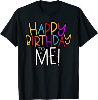Happy Birthday, Happy Bday, Birthday T-Shirt