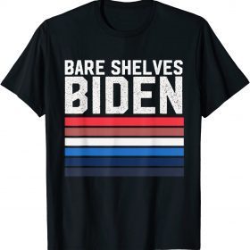 FJB Let Go, Bare Shelves Biden Funny meme T-Shirt