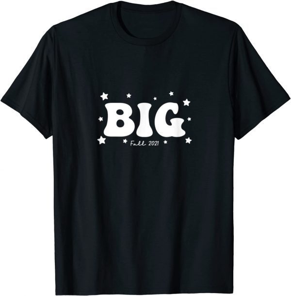 Funny Fall 2021 Sorority Big Little Sister Reveal for BIG Tee Shirt