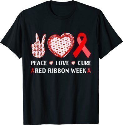 Red Ribbon Week Awareness Wear Red Peace Love Cure Costume T-Shirt