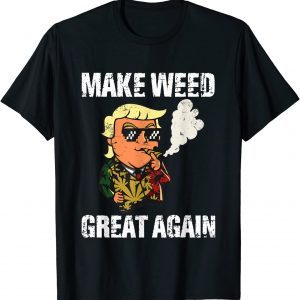 Funny Trump Marijuana Make Weed Great Again Cannabis T-Shirt