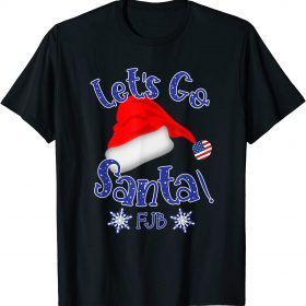 Lets Go Brandon Let's Go Santa Christmas Eve Holiday T-Shirt
