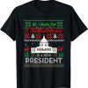 All I Want For Christmas Is A New President Xmas Gift Tee Shirt