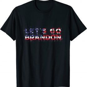 Funny Fuck Joe Biden Let's Go Brandon Conservative Anti Liberal US Flag FJB Chant T-Shirt