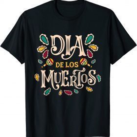 Funny Day of the Dead Costume Dia De Los Muertos T-Shirt