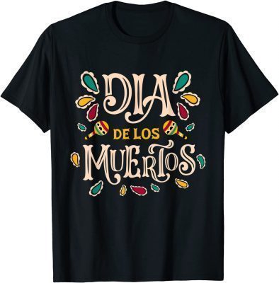 Funny Day of the Dead Costume Dia De Los Muertos T-Shirt