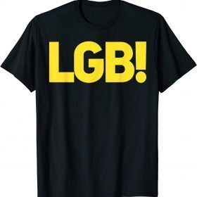 LGB,Lets Go Brandon Chant Shirt T-Shirt