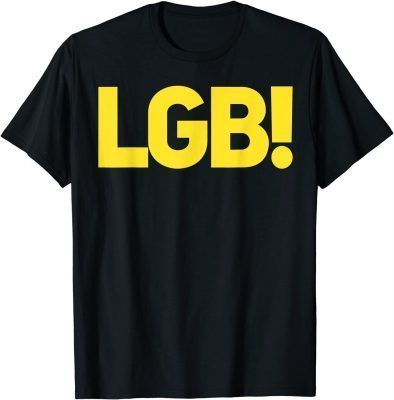 LGB,Lets Go Brandon Chant Shirt T-Shirt