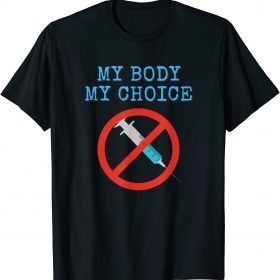 Official My Body My Choice Medical Freedom 2021 T-Shirt