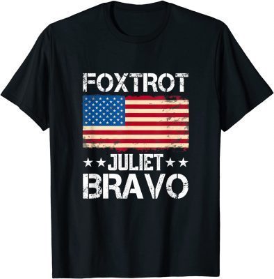 Foxtrot Juliet Bravo Retro Conservative Anti Liberal US Flag T-Shirt