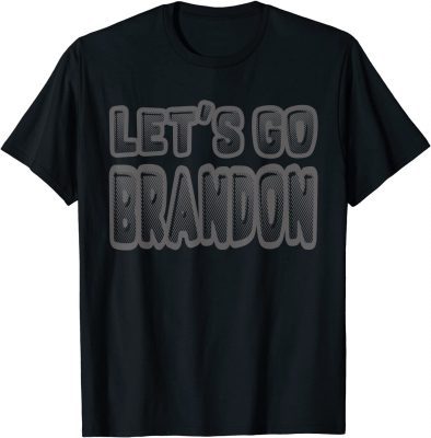 2021 Let's go, Brandon Let's go Brandon Let's go Brandon Anti Biden Classic T-Shirt