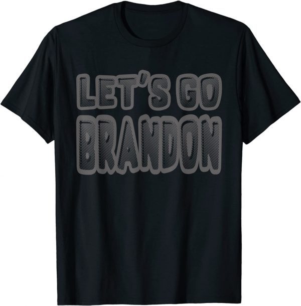 2021 Let's go, Brandon Let's go Brandon Let's go Brandon Anti Biden Classic T-Shirt