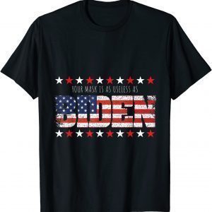 Funny Your Mask Is As Useless As Biden US Flag Funny Political T-Shirt