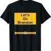 Funny Let's Go Brandon text TShirt