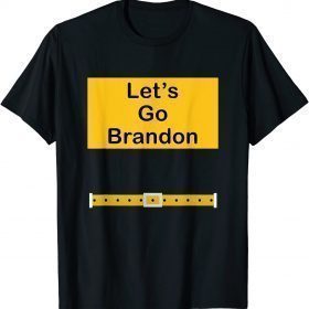 Funny Let's Go Brandon text TShirt