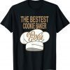 BESTEST COOKIE BAKER EVER FUN KITCHEN CHEF GIFTING FUNNY T-Shirt