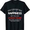 Official You Can't Buy Happiness But You Can Convict Trump T-Shirt