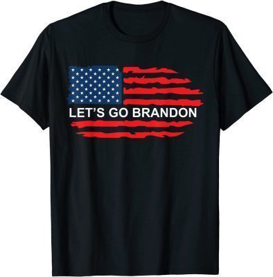 Anti Biden 2021 Let's Go Brandon Conservative Anti Liberal US Flag T-Shirt