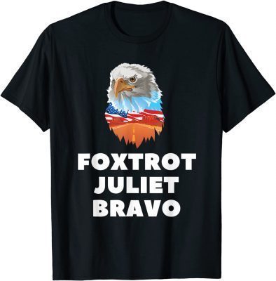 Foxtrot Juliet Bravo Anti Biden, Eagle USA Pro America T-Shirt