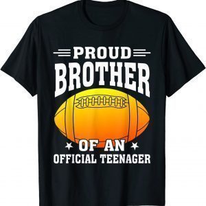 13th Birthday Proud Brother Football Of An Official Teenager T-Shirt