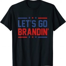 Let's Go Brandon Funny Anti Joe Biden Quote T-Shirt