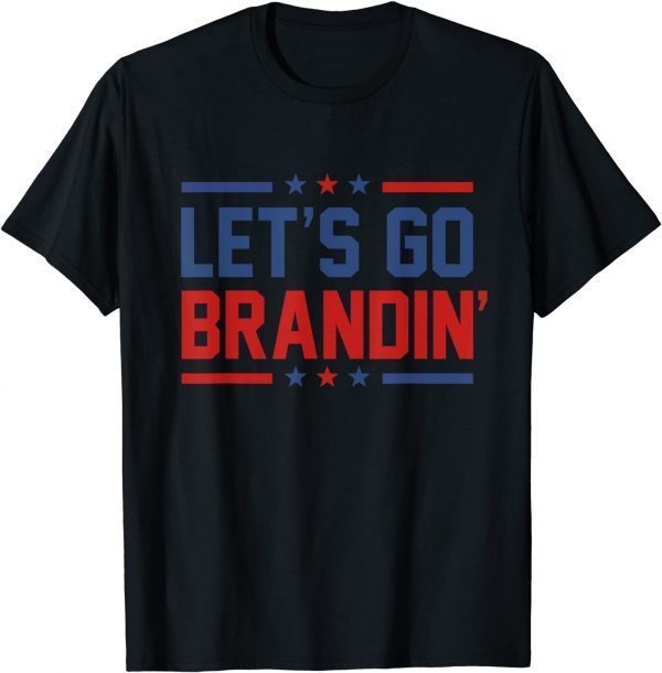 Let's Go Brandon Funny Anti Joe Biden Quote T-Shirt