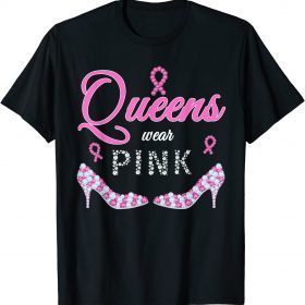 Queens wear pink breast cancer awareness ribbon support girl T-Shirt