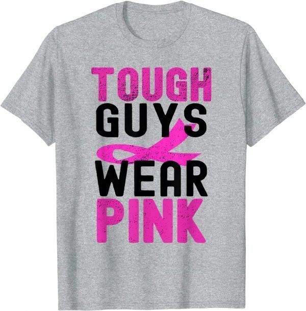Mens Tough Guys Wear Pink Ribbon October Breast Cancer Awareness T-Shirt