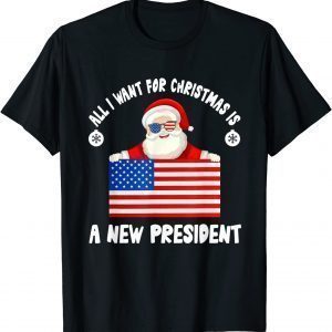 2021 All I Want For Christmas Is A New President For Men Women T-Shirt