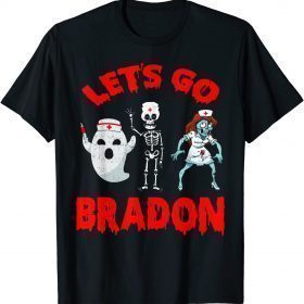 Let's Go Brandon Nurse Boo Halloween Gift TShirt