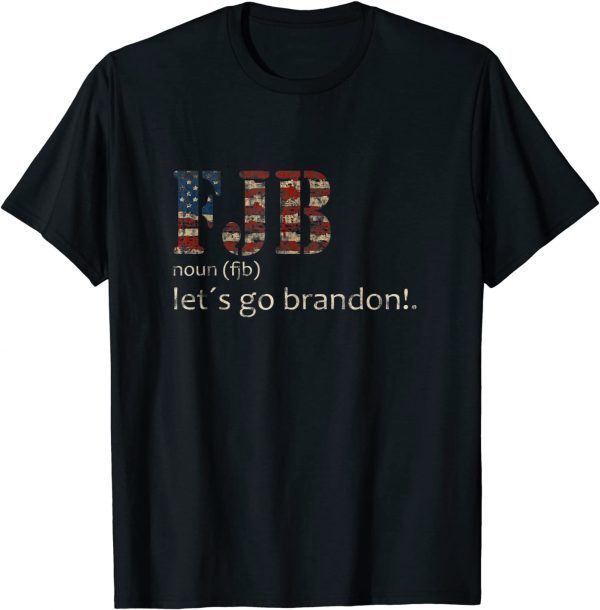Lets Go Brandon Definition US Flag T-Shirt